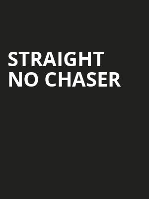 Straight No Chaser, Flynn Center for the Performing Arts, Burlington