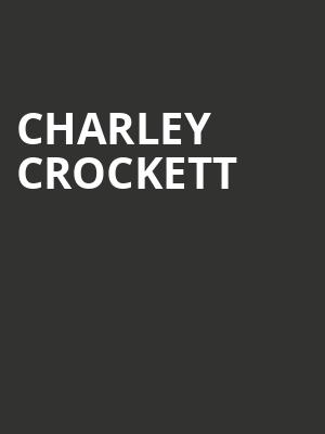 Charley Crockett, Higher Ground, Burlington