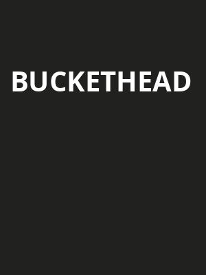 Buckethead, Higher Ground, Burlington